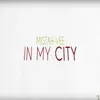 Mistah-Vee - In My City - Single